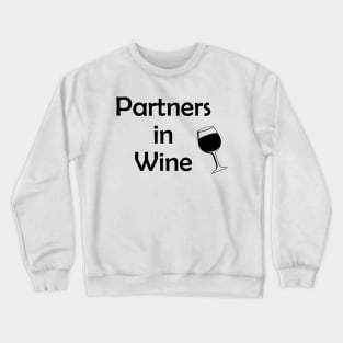 Partnerlook Wine Red Funny Partner Best Friend Cute Humor Drunk Crewneck Sweatshirt